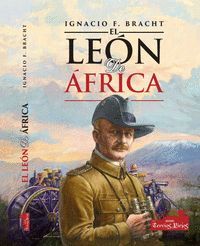 EL LEON DE ÁFRICA : VON LETTOW Y EL MITO DE LOS ASKARIS