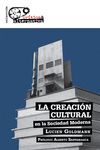 LA CREACION CULTURAL EN LA SOCIEDAD MODERNA