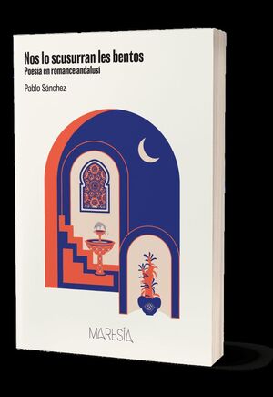 NOS LO SCUSURRAN LES BENTOS / POESIA EN ROMANCE AN