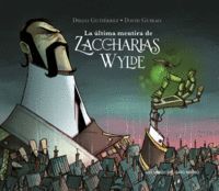 LA ULTIMA MENTIRA DE ZACCHARIAS WYLDE