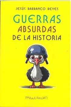 GUERRAS ABSURDAS DE LA HISTORIA