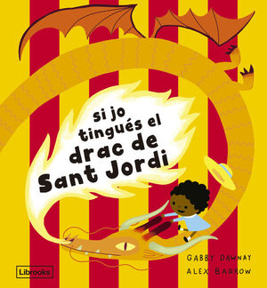 SI JO TINGUÉS EL DRAC DE SANT JORDI