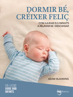 DORMIR BE, CREIXER FELIÇ