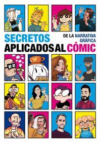SECRETOS DE LA NARRATIVA GRAFICA APLICADOS AL COMIC