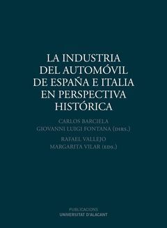 LA INDUSTRIA DEL AUTOMOVIL DE ESPAÑA E ITALIA EN PERSPECTIVA HISTORICA