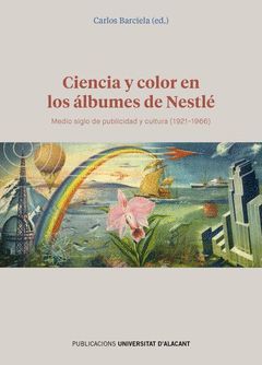 CIENCIA Y COLOR EN LOS ALBUMES DE NESTLE