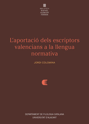 L'APORTACIÓ DEL ESCRIPTORS VALENCIANS A LA LLENGUA NORMATIVA