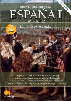 BREVE HISTORIA DE ESPAÑA I: LAS RAICES