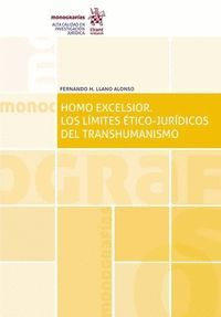 HOMO EXCELSIOR.LOS LIMITES ETICO-JURIDICOS DEL TRANSHUMANISMO.