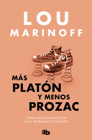 MÁS PLATÓN Y MENOS PROZAC