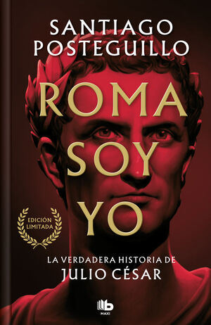 ROMA SOY YO (EDICIÓN LIMITADA) (SERIE JULIO CÉSAR 1)