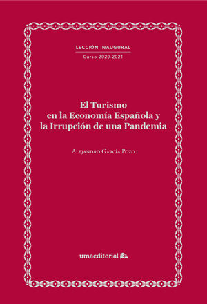 EL TURISMO EN LA ECONOMÍA ESPAÑOLA Y LA IRRUPCIÓN DE UNA PANDEMIA