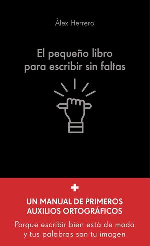 EL PEQUEÑO LIBRO PARA ESCRIBIR SIN FALTAS