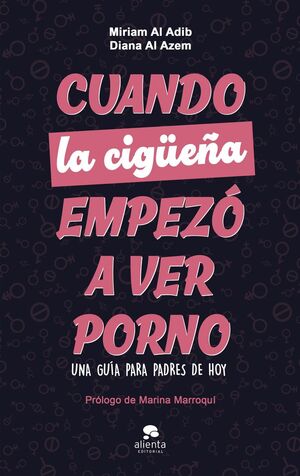 CUANDO LA CIGÜEÑA EMPEZÓ A VER PORNO