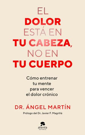 EL DOLOR ESTÁ EN TU CABEZA, NO EN TU CUERPO