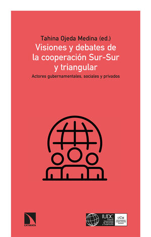 VISIONES Y DEBATES DE LA COOPERACIÓN SUR-SUR Y TRIANGULAR