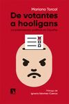 DE VOTANTES A HOOLIGANS