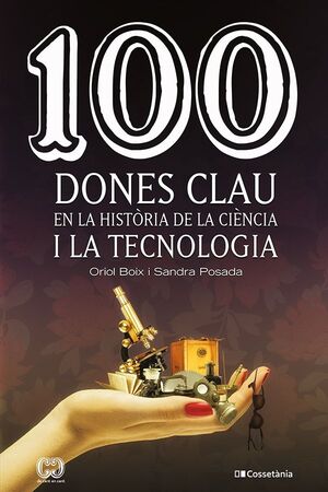 100 DONES CLAU EN LA HISTORIA DE LA CIENCIA I LA TECNOLOGIA