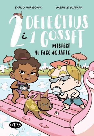 DOS DETECTIUS I UN GOSSET 2 MISTERI AL PARC AQUATIC