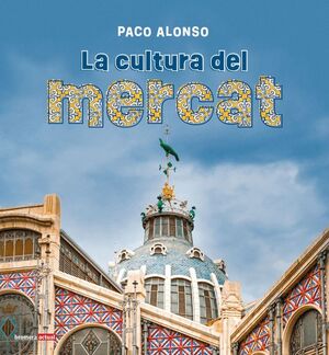LA CULTURA DEL MERCAT