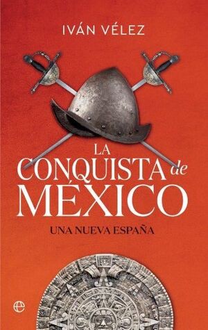 LA CONQUISTA DE MEXICO