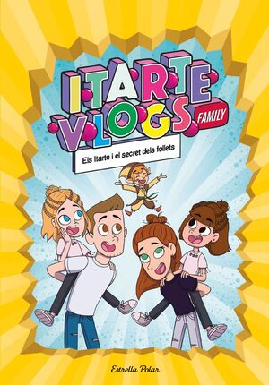 ITARTE VLOGS FAMILY 2. ELS ITARTE I ELS SECRET DELS FOLLETS