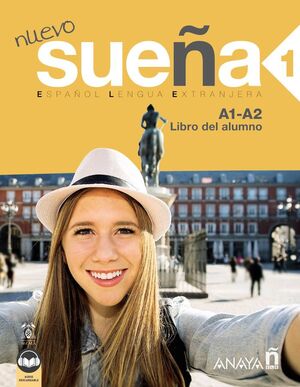 NUEVO SUEÑA 1. LIBRO DEL ALUMNO A1-A2