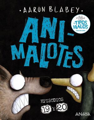 ANIMALOTES 19 Y 20: LA SERPIENTE Y LA BESTIA / UNA COSA MÁS