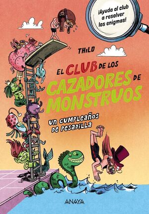 EL CLUB DE LOS CAZADORES DE MONSTRUOS: UN CUMPLEAÑOS DE PESADILLA