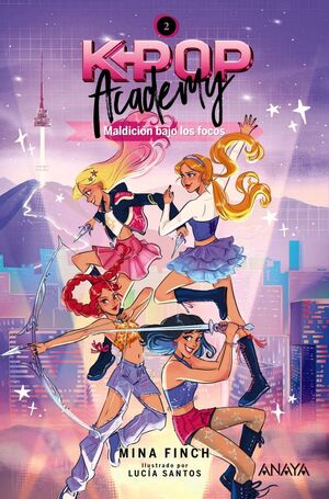 K-POP ACADEMY. MALDICIÓN BAJO LOS FOCOS