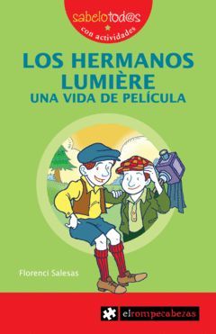 HERMANOS LUMIERE UNA VIDA DE PELICULA