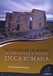 LA SERRANÍA DE RONDA EN ÉPOCA ROMANA. LA LLEGADA DE LAS ÁGUILAS