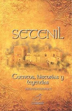 SETENIL CUENTOS HISTORIAS Y LEYENDAS