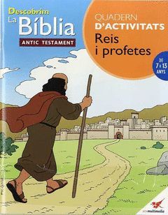 DESCOBRIM LA BIBLIA REIS I PROFETES QUADERN D´ACTIVITATS. BCN-MULTIMEDIA