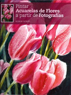 PINTAR ACUARELAS DE FLORES A PARTIR DE FOTOGRAFÍAS. ACANTO