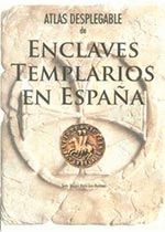 ATLAS DESPLEGABLE DE ENCLAVES TEMPLARIOS EN ESPAÑA