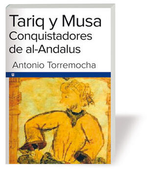TARIQ Y MUSA CONQUISTADORES DE AL-ANDALUS. ULTRAMARINA-RUST