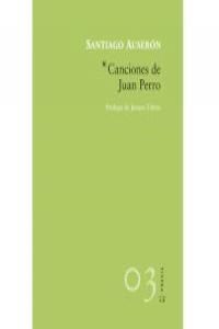 CANCIONES DE JUAN PERRO. SALTO DE PAGINA-RUST