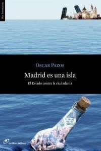 MADRID ES UNA ISLA. LIBROS DEL LINCE-RUST