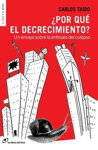 ¿POR QUÉ EL DECRECIMIENTO?. LIBROS DEL LINCE