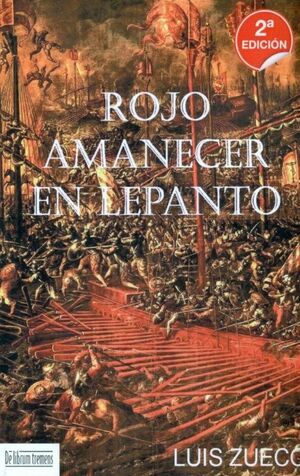 ROJO AMANECER EN LEPANTO.DE LIBRUM TREMENS