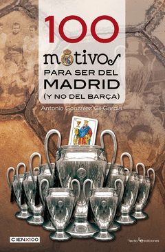 100 MOTIVOS PARA SER DEL MADRID. LECTIO