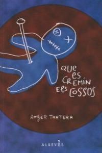 QUE ES CREMIN ELS COSSOS.ALREVES-RUST