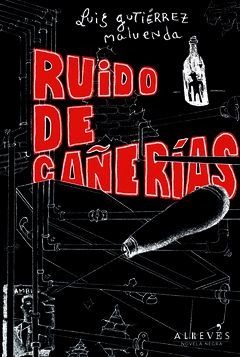 RUIDO DE CAÑERÍAS. AL REVES-NOVELA NEGRA