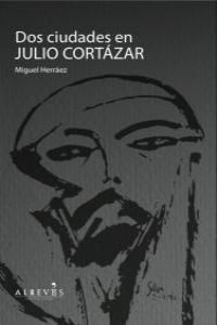 DOS CIUDADES EN JULIO CORTÁZAR. ALREVES-RUST