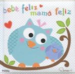 BEBE FELIZ MAMA FELIZ