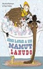 COMO LAVAR A UN MAMUT LANUDO.MIAU-INF-DURA