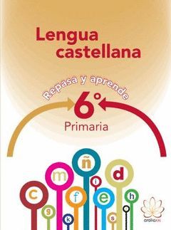 LENGUA CASTELLANA 6ºPRIMARIA. REPASA Y APRENDE