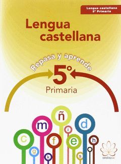 LENGUA CASTELLANA 5ºPRIMARIA. REPASA Y APRENDE