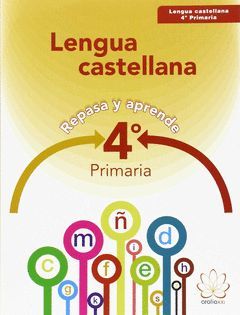 LENGUA CASTELLANA 4ºPRIMARIA. REPASA Y APRENDE